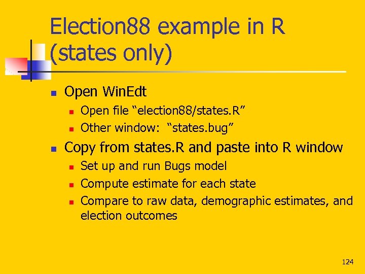 Election 88 example in R (states only) n Open Win. Edt n n n