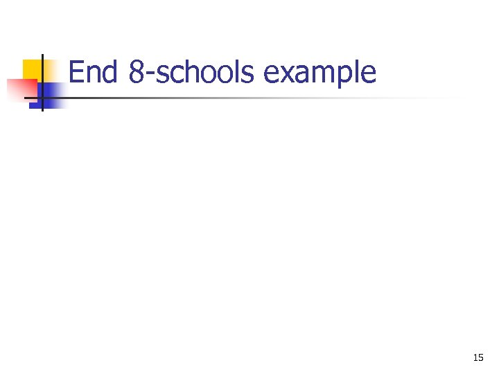 End 8 -schools example 15 