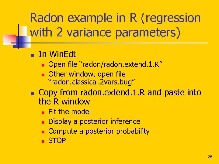 Radon example in R (regression with 2 variance parameters) n In Win. Edt n