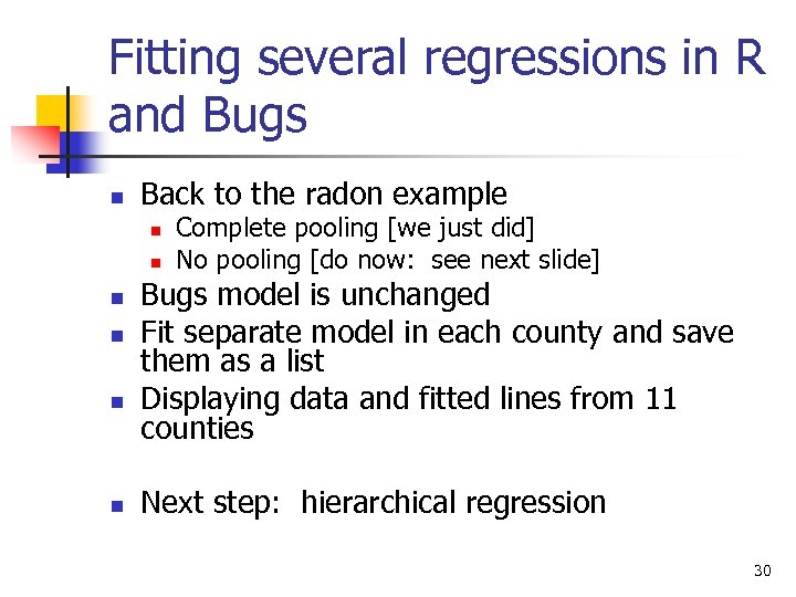 Fitting several regressions in R and Bugs n Back to the radon example n