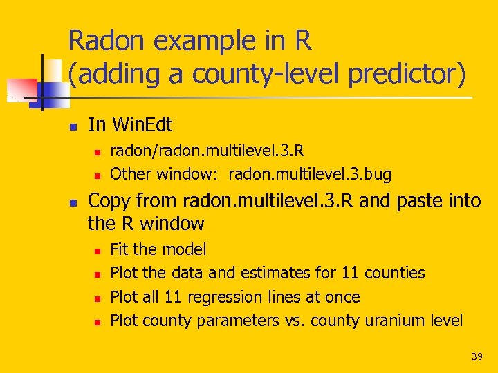 Radon example in R (adding a county-level predictor) n In Win. Edt n n