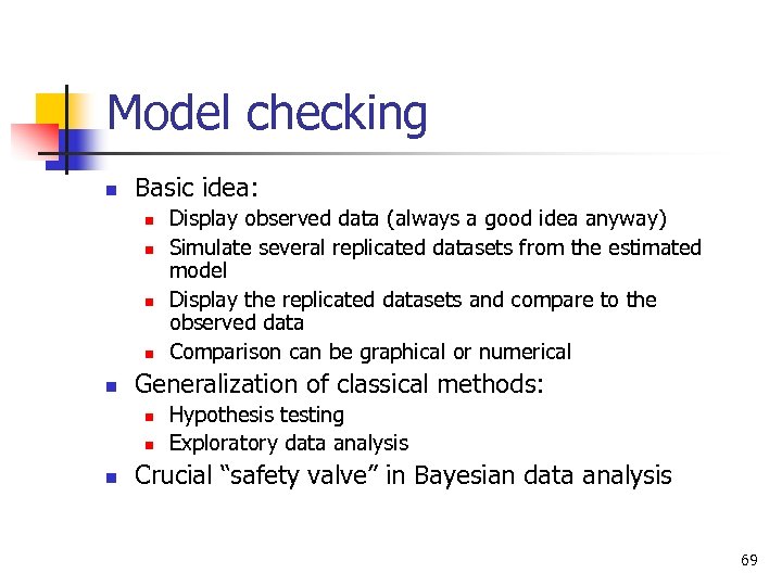 Model checking n Basic idea: n n n Generalization of classical methods: n n