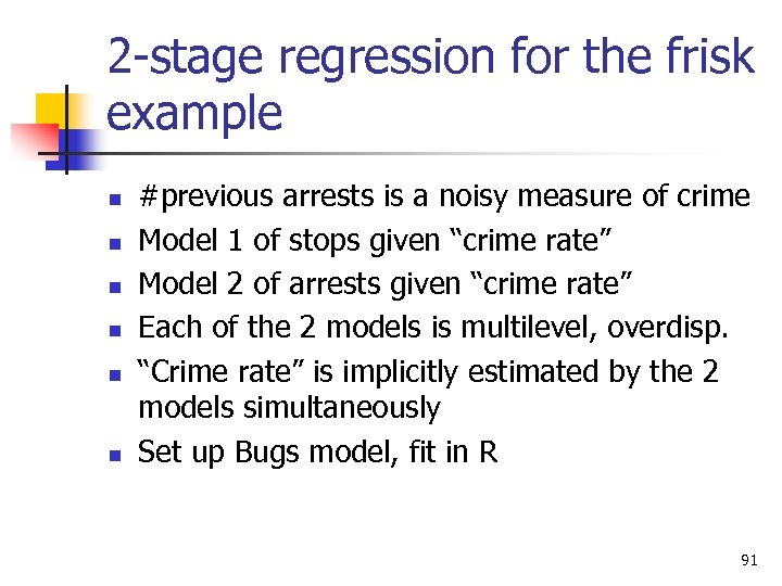 2 -stage regression for the frisk example n n n #previous arrests is a