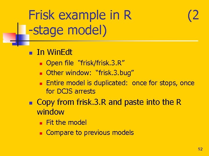 Frisk example in R -stage model) n In Win. Edt n n (2 Open