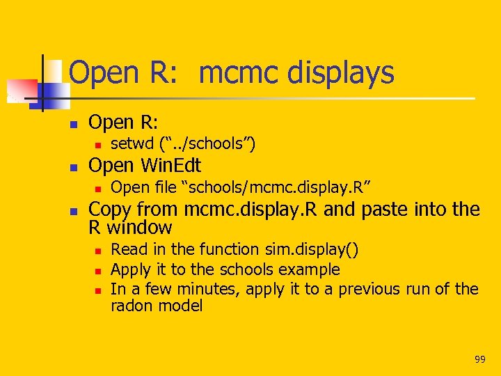 Open R: mcmc displays n Open R: n n Open Win. Edt n n