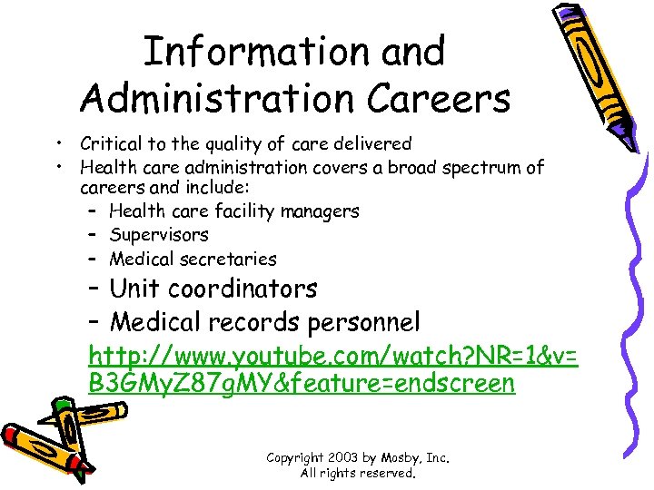 Information and Administration Careers • Critical to the quality of care delivered • Health