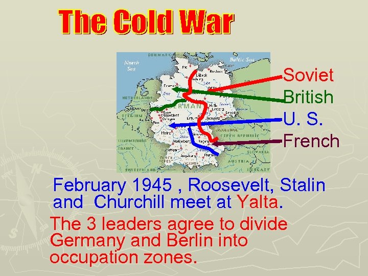 Soviet British U. S. French February 1945 , Roosevelt, Stalin and Churchill meet at