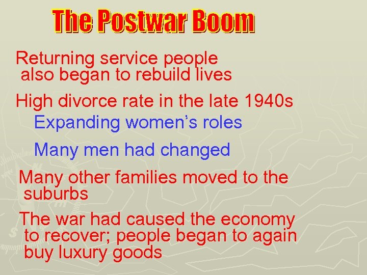 Returning service people also began to rebuild lives High divorce rate in the late