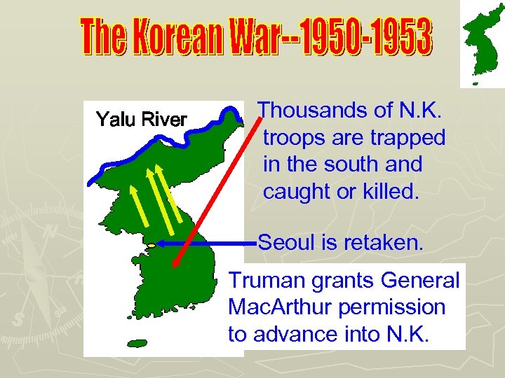 Yalu River Thousands of N. K. troops are trapped in the south and caught