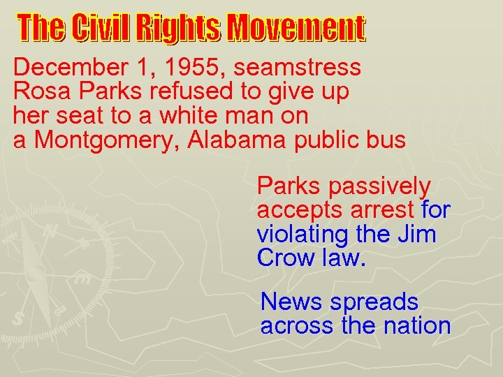 December 1, 1955, seamstress Rosa Parks refused to give up her seat to a