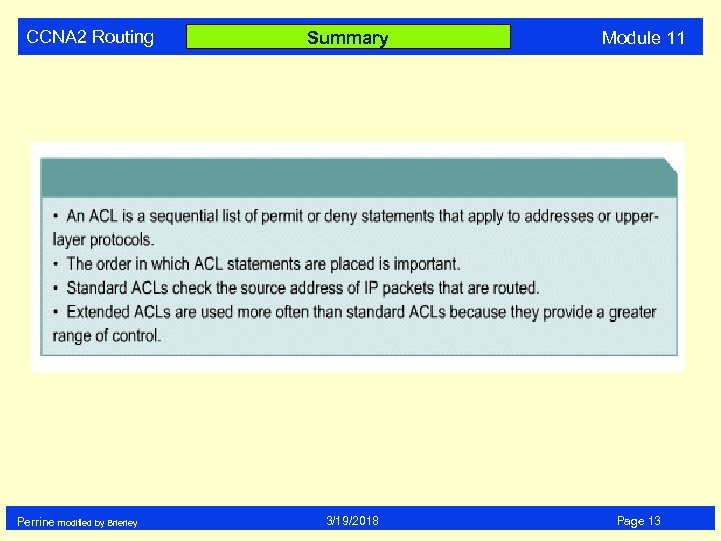 CCNA 2 Routing Perrine modified by Brierley Summary 3/19/2018 Module 11 Page 13 