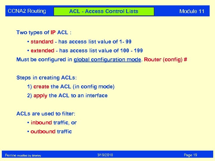 CCNA 2 Routing ACL - Access Control Lists Module 11 Two types of IP