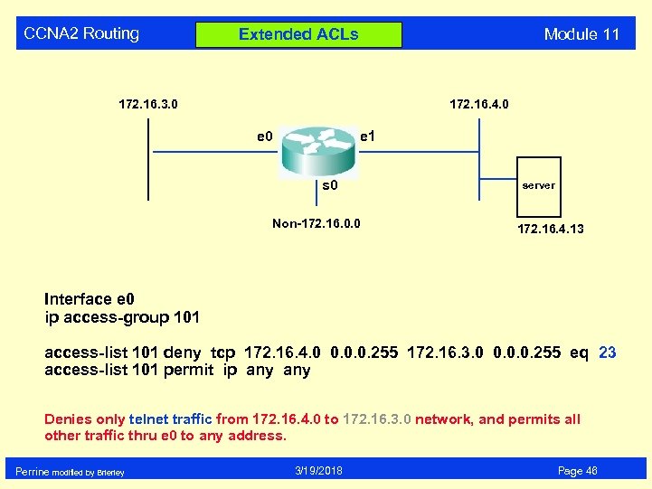 CCNA 2 Routing Module 11 Extended ACLs 172. 16. 3. 0 172. 16. 4.