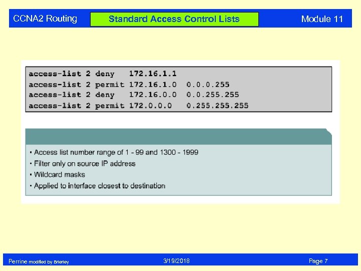 CCNA 2 Routing Perrine modified by Brierley Standard Access Control Lists 3/19/2018 Module 11