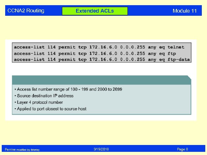 CCNA 2 Routing Perrine modified by Brierley Extended ACLs 3/19/2018 Module 11 Page 8