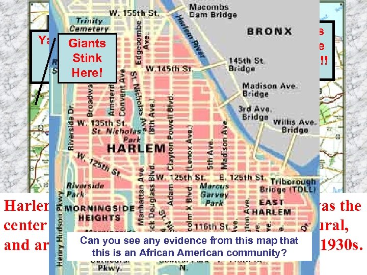 Yankees Buy Giants Pennant Stink Here!! Here! Mets Lose Here!! Harlem, a neighborhood in