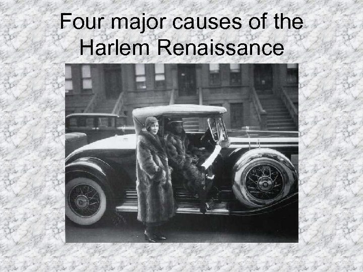 Four major causes of the Harlem Renaissance 