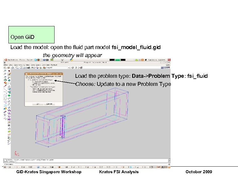 Gi. D-Kratos Singapore Workshops Pre and Post Processing Techniques Open Gi. D Load the