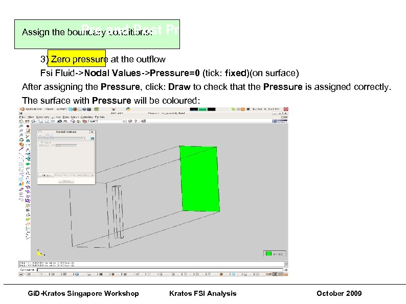 Gi. D-Kratos Singapore Workshops Pre conditions: Assign the boundaryand Post Processing Techniques 3) Zero