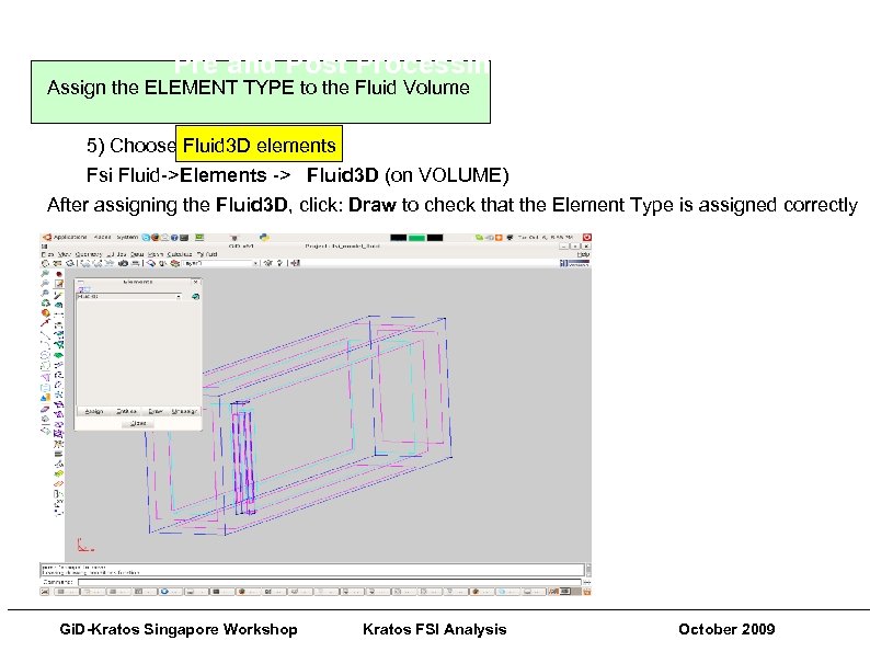 Gi. D-Kratos Singapore Workshops Pre and Post Processing Techniques Assign the ELEMENT TYPE to