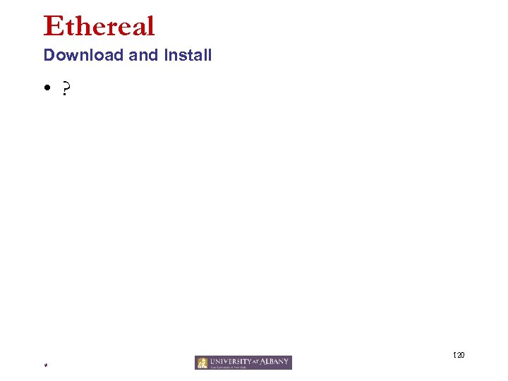 Ethereal Download and Install • ? 120 * 