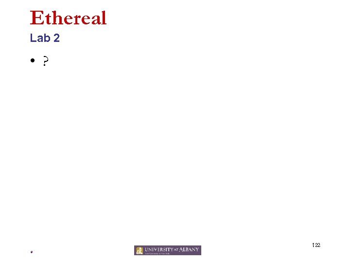 Ethereal Lab 2 • ? 122 * 