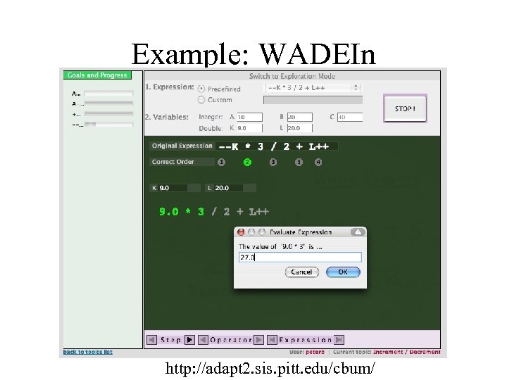 Example: WADEIn http: //adapt 2. sis. pitt. edu/cbum/ 