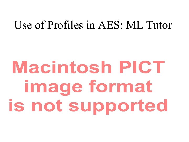 Use of Profiles in AES: ML Tutor 