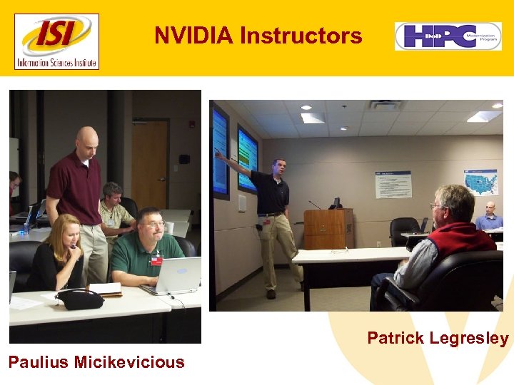 NVIDIA Instructors Patrick Legresley Paulius Micikevicious 