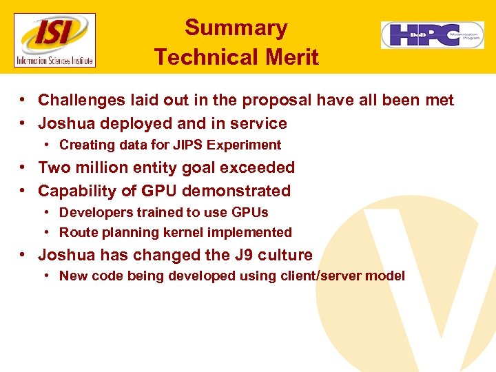 Summary Technical Merit • Challenges laid out in the proposal have all been met