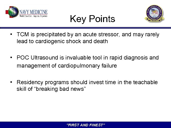 Key Points • TCM is precipitated by an acute stressor, and may rarely lead