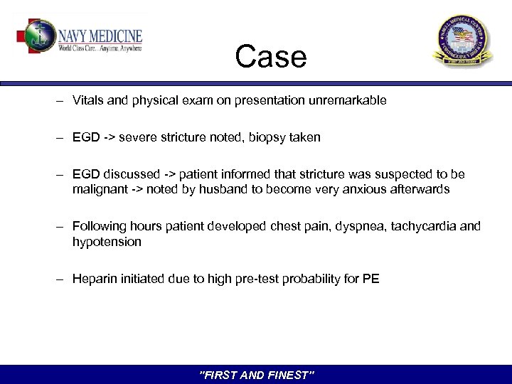 Case – Vitals and physical exam on presentation unremarkable – EGD -> severe stricture