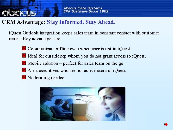 CRM Advantage: Stay Informed. Stay Ahead. i. Quest Outlook integration keeps sales team in