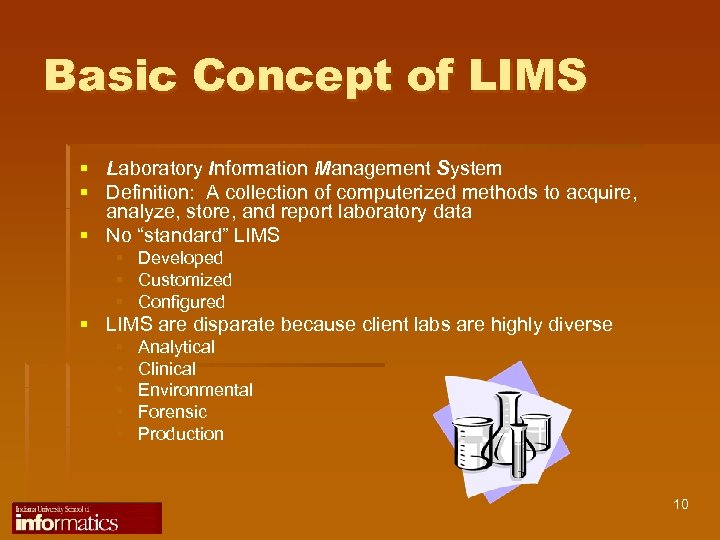 Basic Concept of LIMS § Laboratory Information Management System § Definition: A collection of