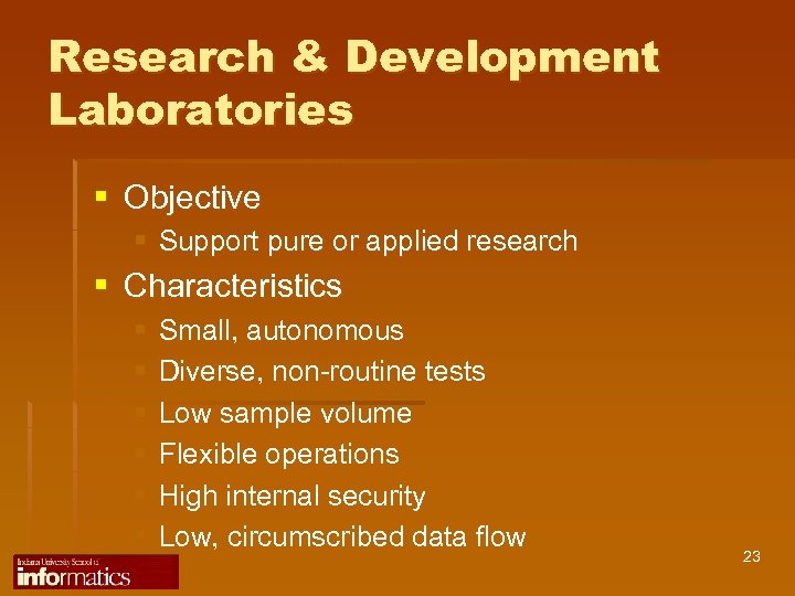 Research & Development Laboratories § Objective § Support pure or applied research § Characteristics