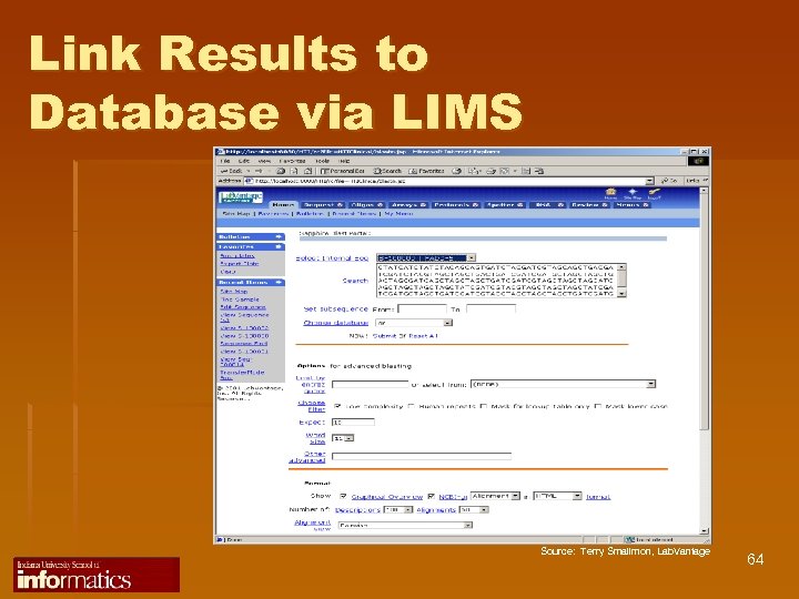 Link Results to Database via LIMS Source: Terry Smallmon, Lab. Vantage 64 