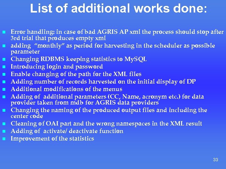 List of additional works done: n n n Error handling: in case of bad