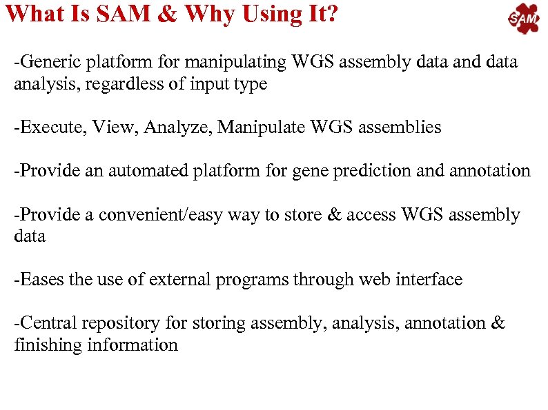 What Is SAM & Why Using It? -Generic platform for manipulating WGS assembly data