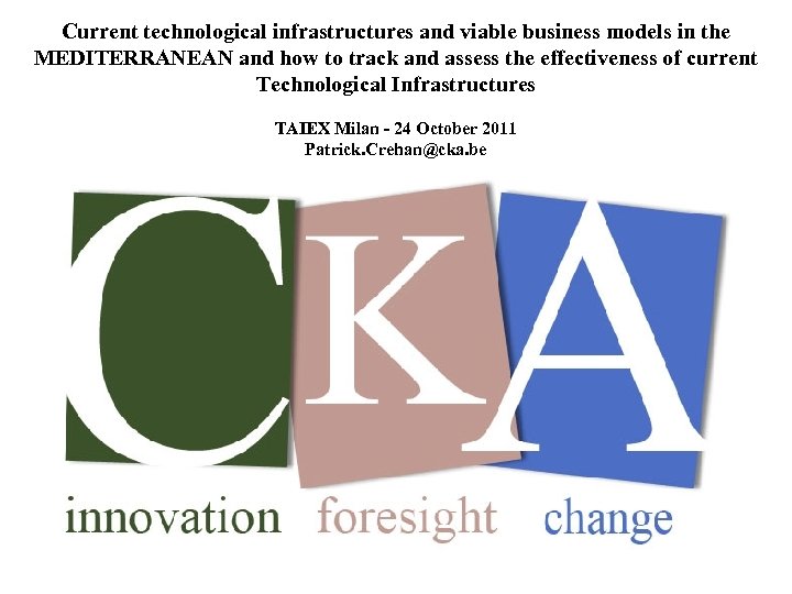 Current technological infrastructures and viable business models in the MEDITERRANEAN and how to track