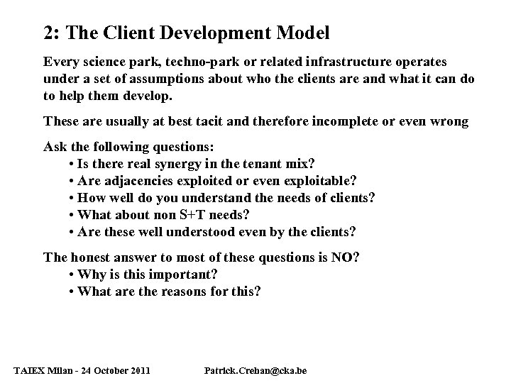 2: The Client Development Model Every science park, techno-park or related infrastructure operates under