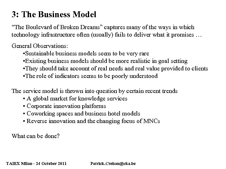 3: The Business Model “The Boulevard of Broken Dreams” captures many of the ways