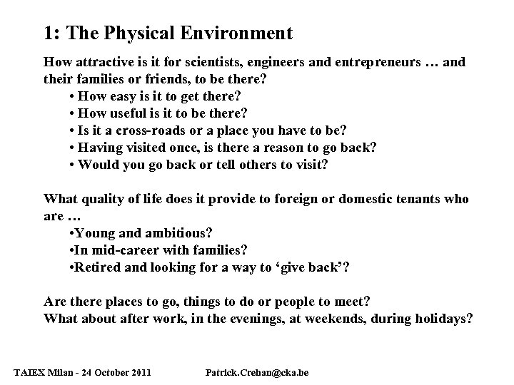 1: The Physical Environment How attractive is it for scientists, engineers and entrepreneurs …