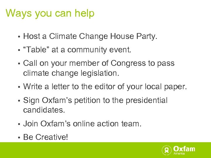 Ways you can help • Host a Climate Change House Party. • “Table” at