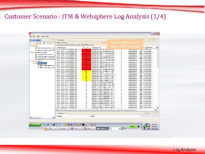 Customer Scenario : ITM & Websphere Log Analysis (1/4) Import without any filters (559