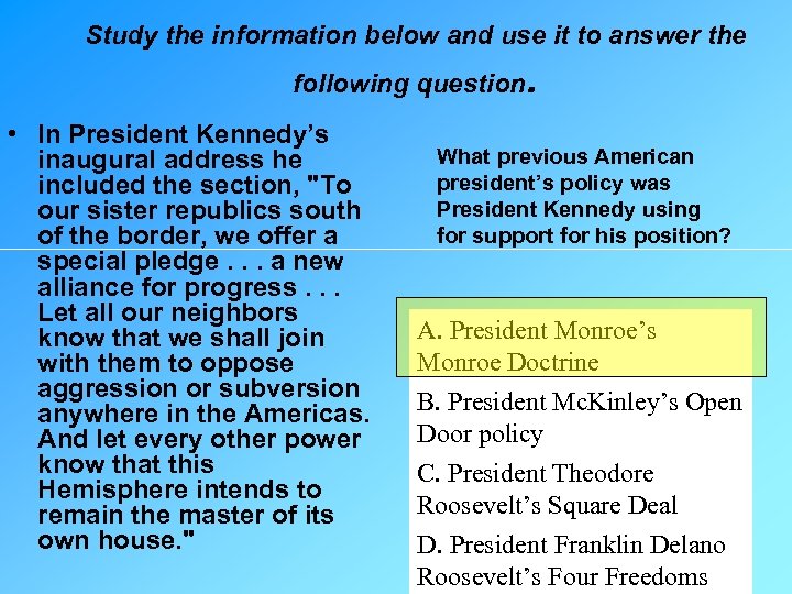 Study the information below and use it to answer the following question • In