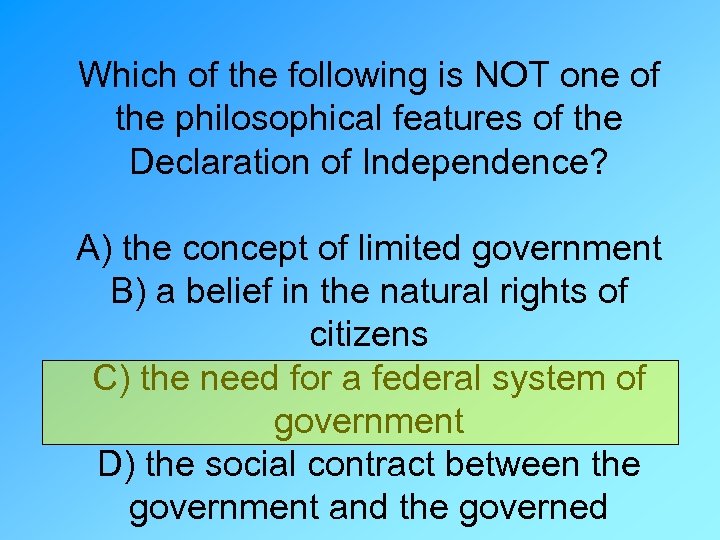 Which of the following is NOT one of the philosophical features of the Declaration