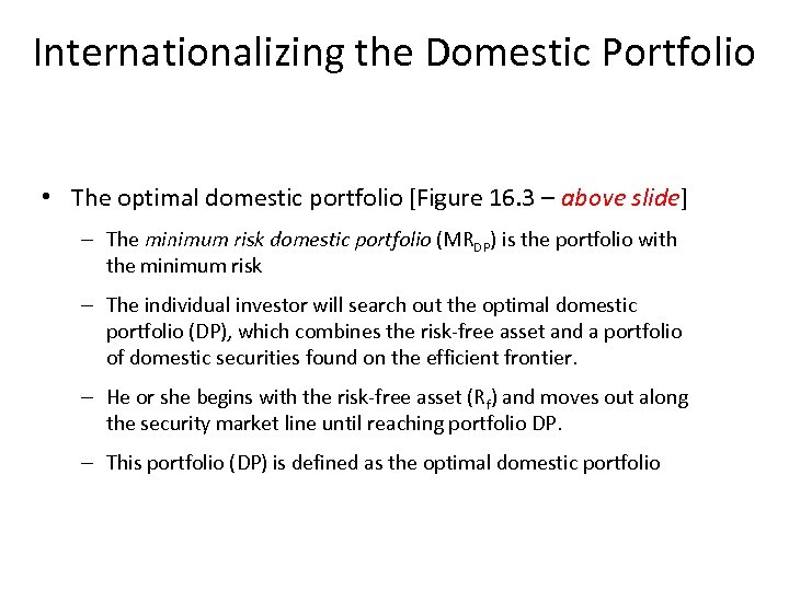 Internationalizing the Domestic Portfolio • The optimal domestic portfolio [Figure 16. 3 – above