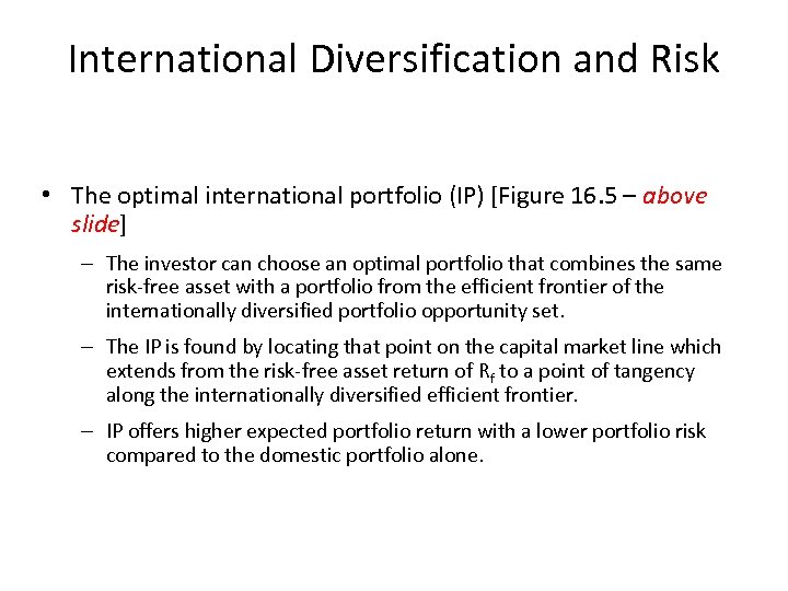 International Diversification and Risk • The optimal international portfolio (IP) [Figure 16. 5 –
