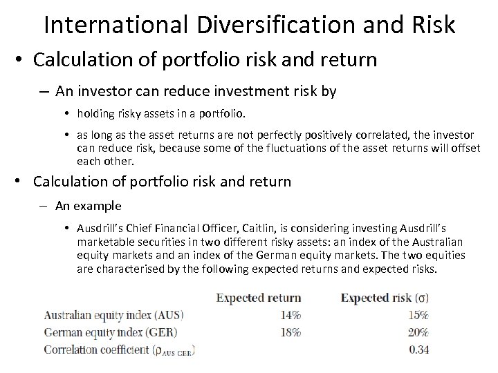 International Diversification and Risk • Calculation of portfolio risk and return – An investor