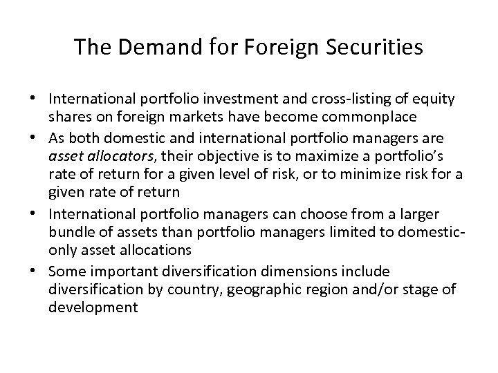 The Demand for Foreign Securities • International portfolio investment and cross-listing of equity shares